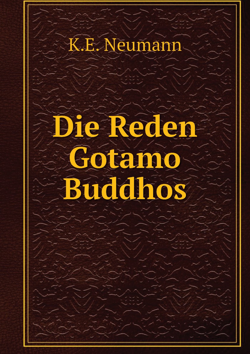 

Die Reden Gotamo Buddhos