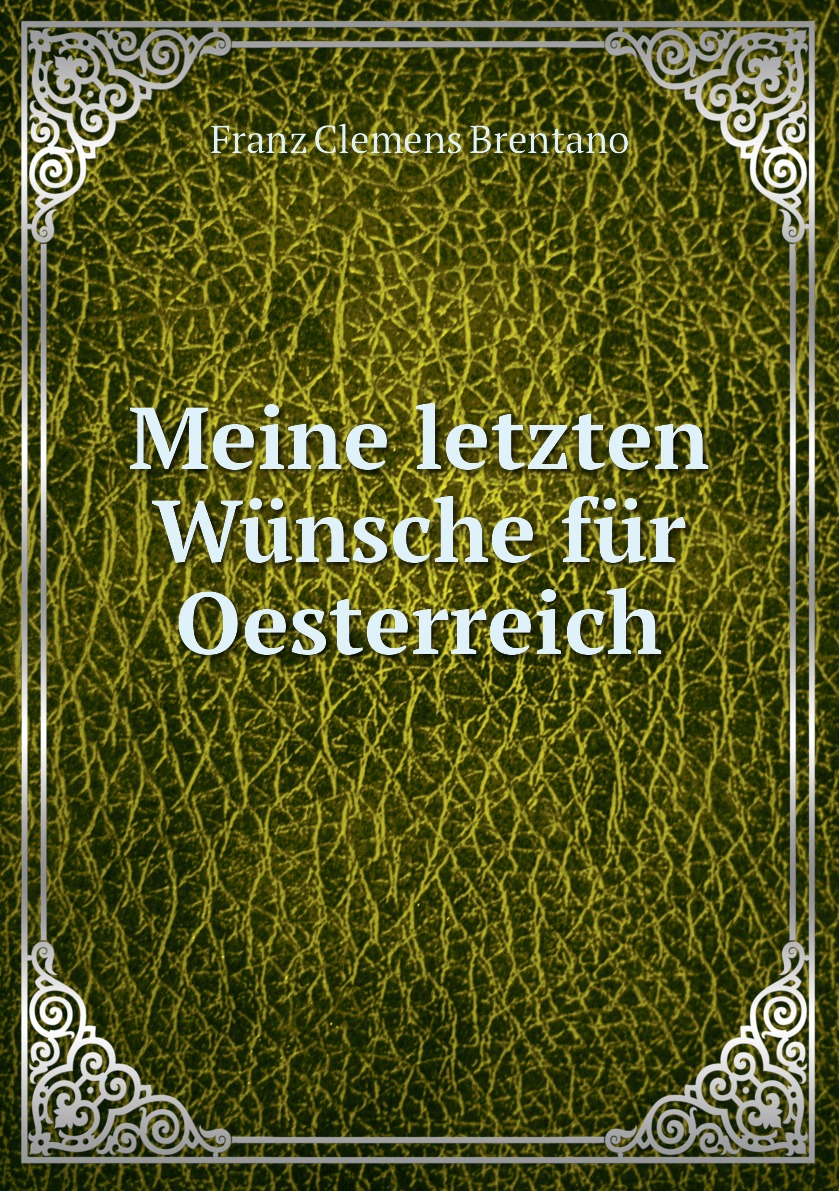 

Meine letzten Wunsche fur Oesterreich