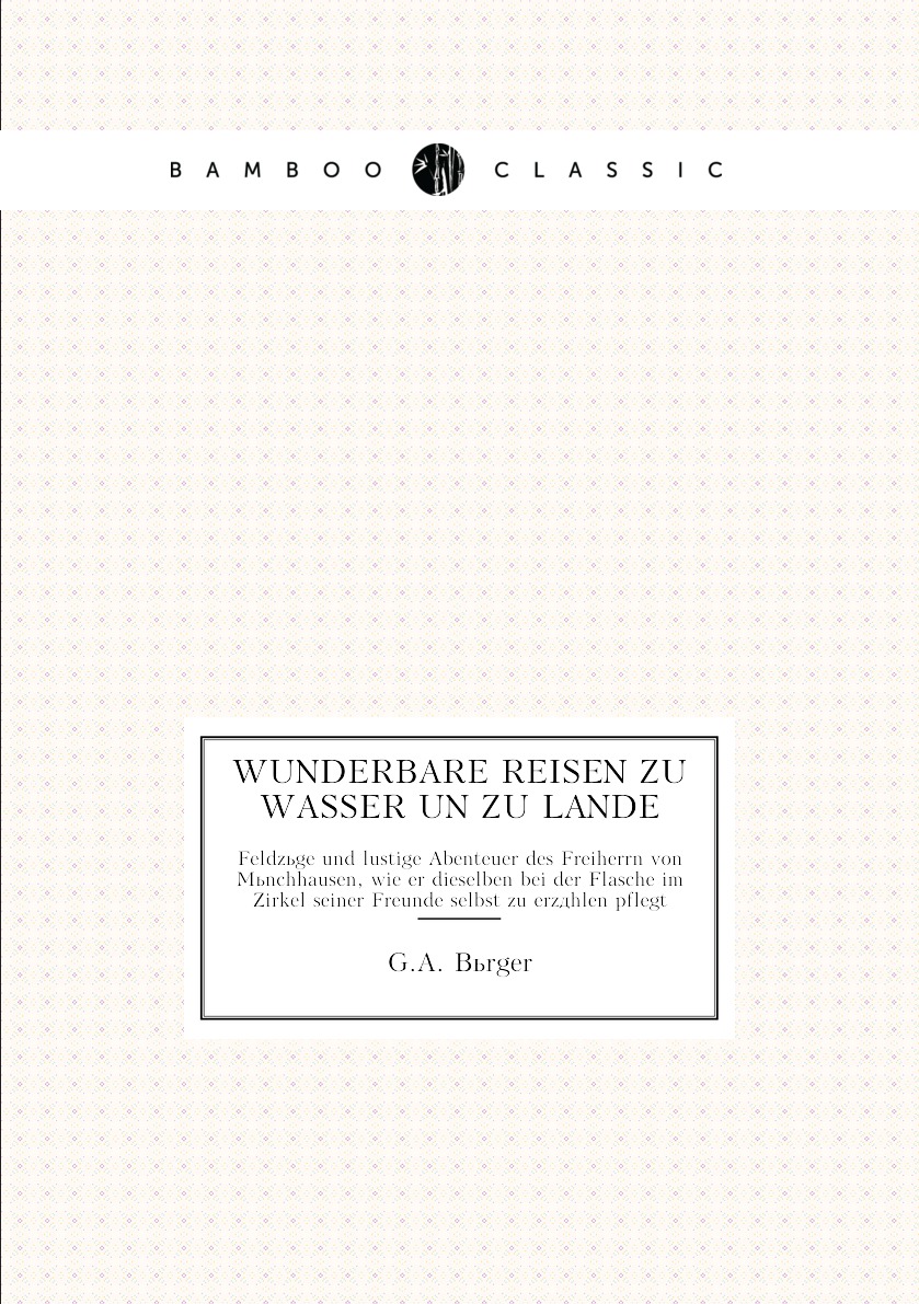 

Wunderbare Reisen zu Wasser un zu Lande