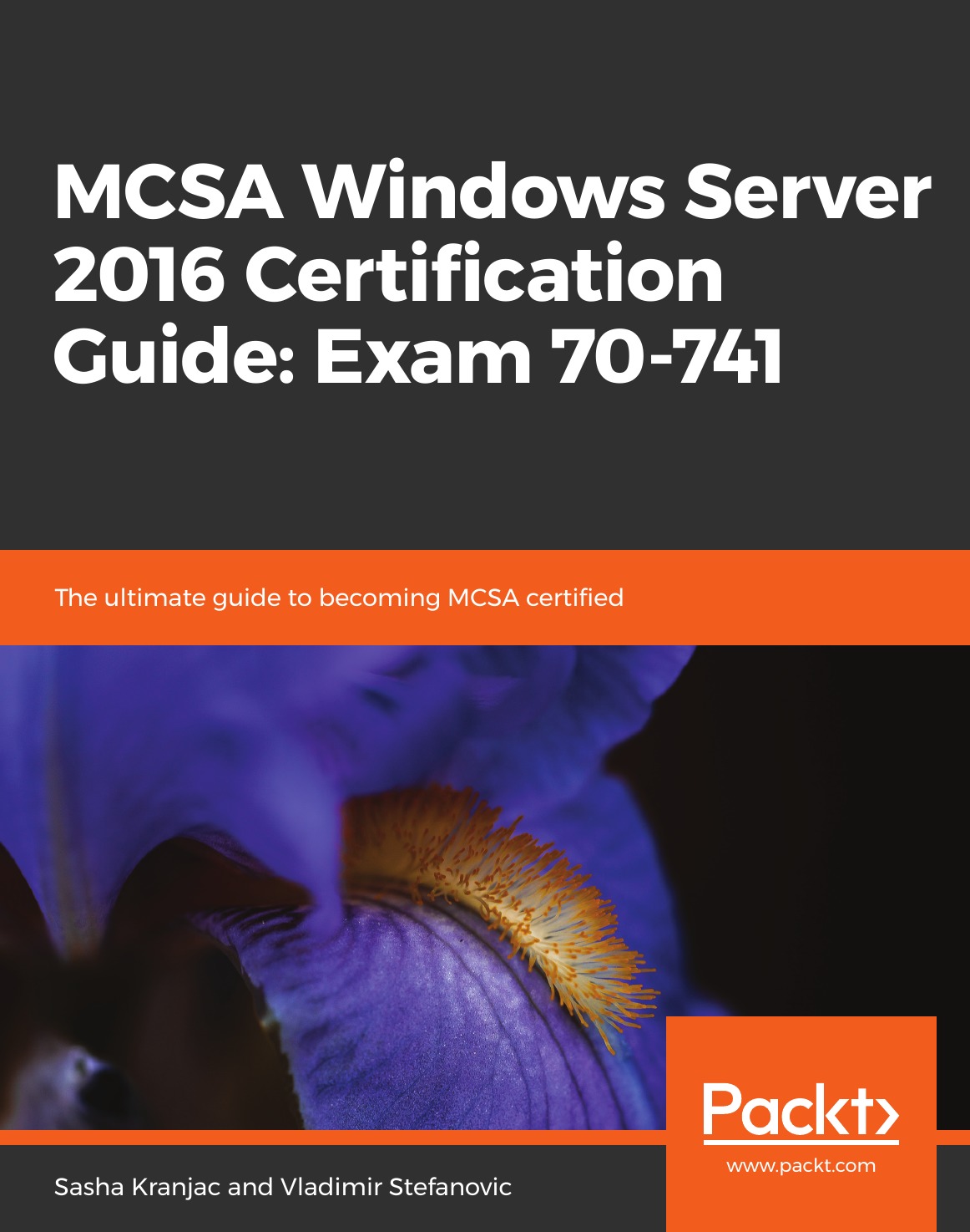 

MCSA Windows Server 2016 Certification Guide