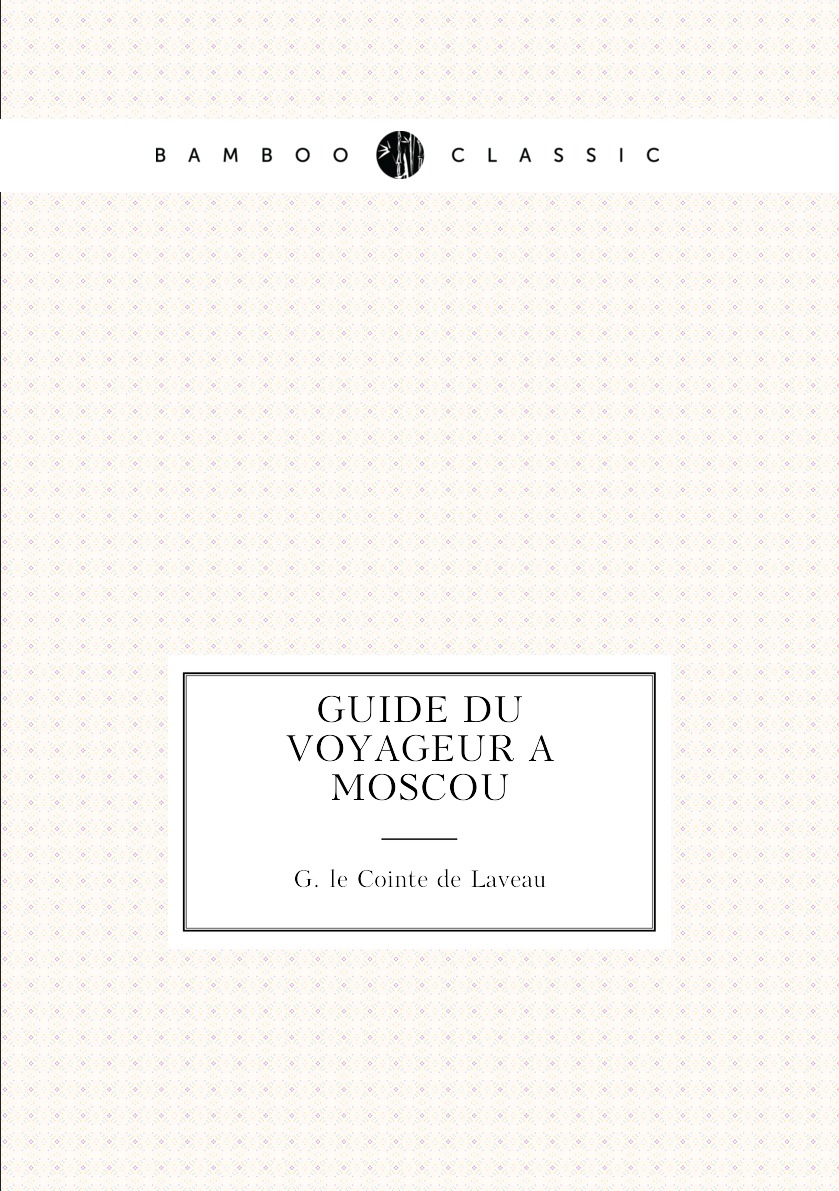 

Guide du voyageur a Moscou