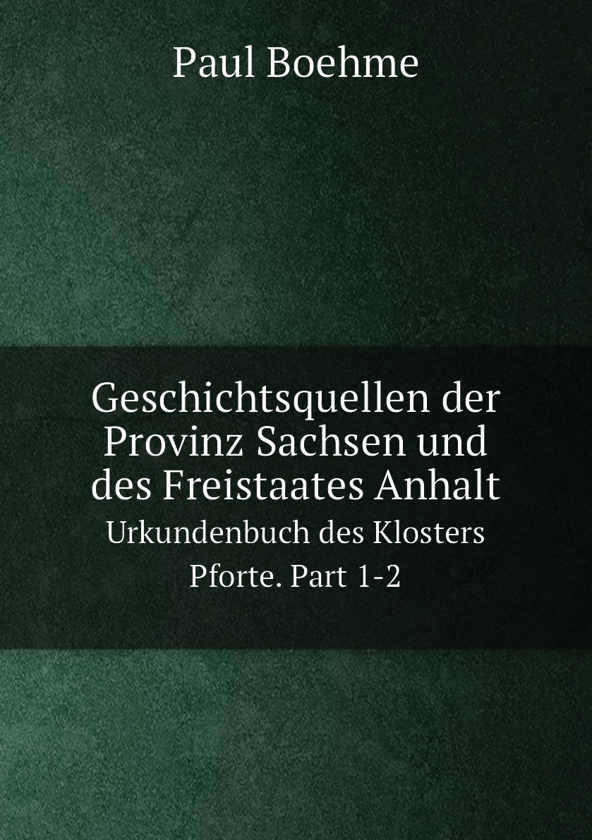 

Geschichtsquellen der Provinz Sachsen und des Freistaates Anhalt