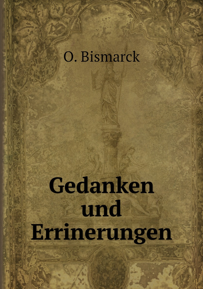 

Gedanken und Errinerungen