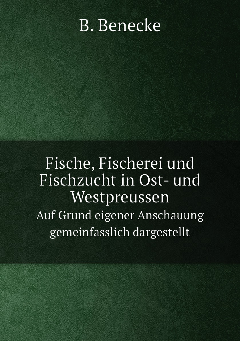 

Fische, Fischerei und Fischzucht in Ost- und Westpreussen