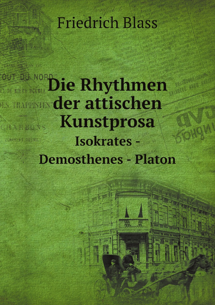 

Die Rhythmen der attischen Kunstprosa