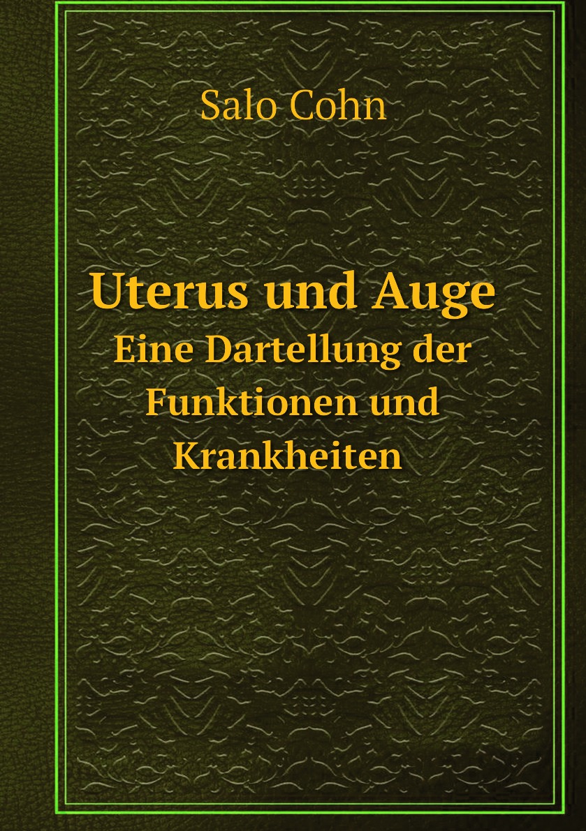 

Uterus und Auge