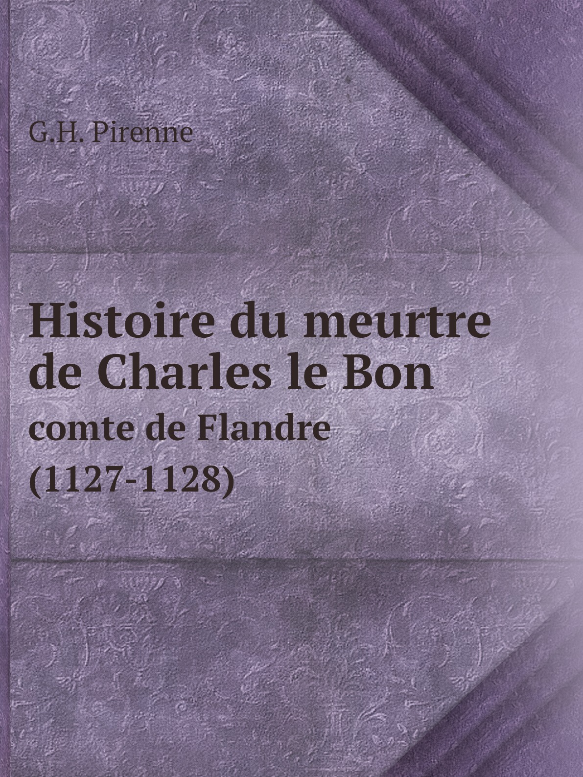 

Histoire du meurtre de Charles le Bon