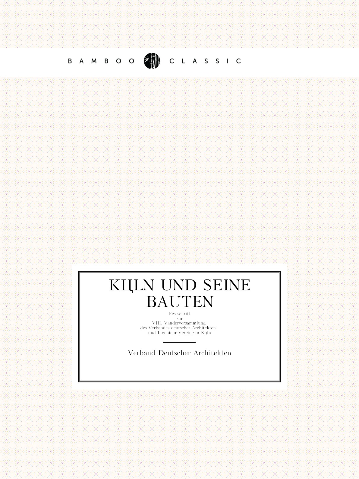 

Koln und seine bauten