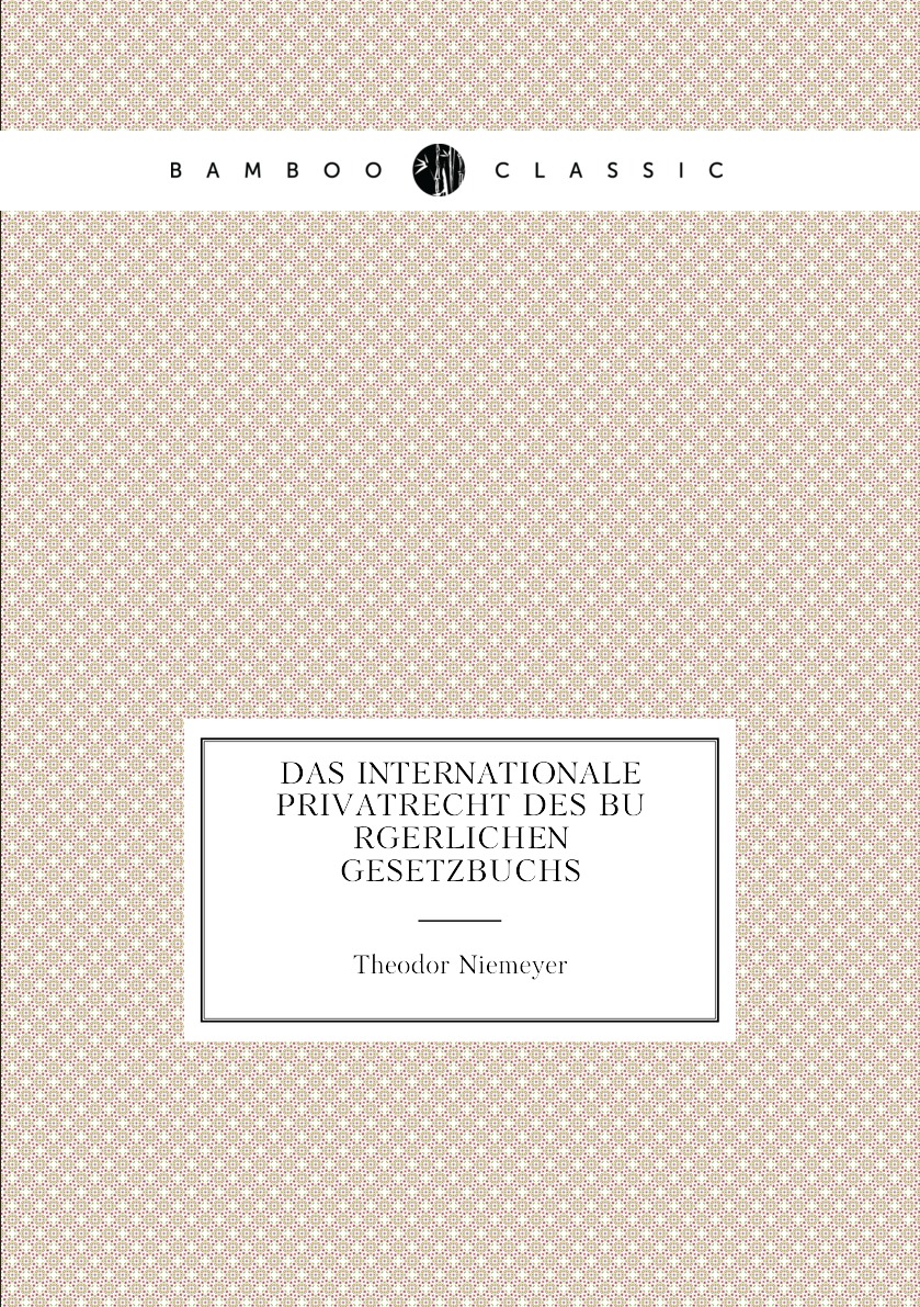 

Das internationale Privatrecht des burgerlichen Gesetzbuchs