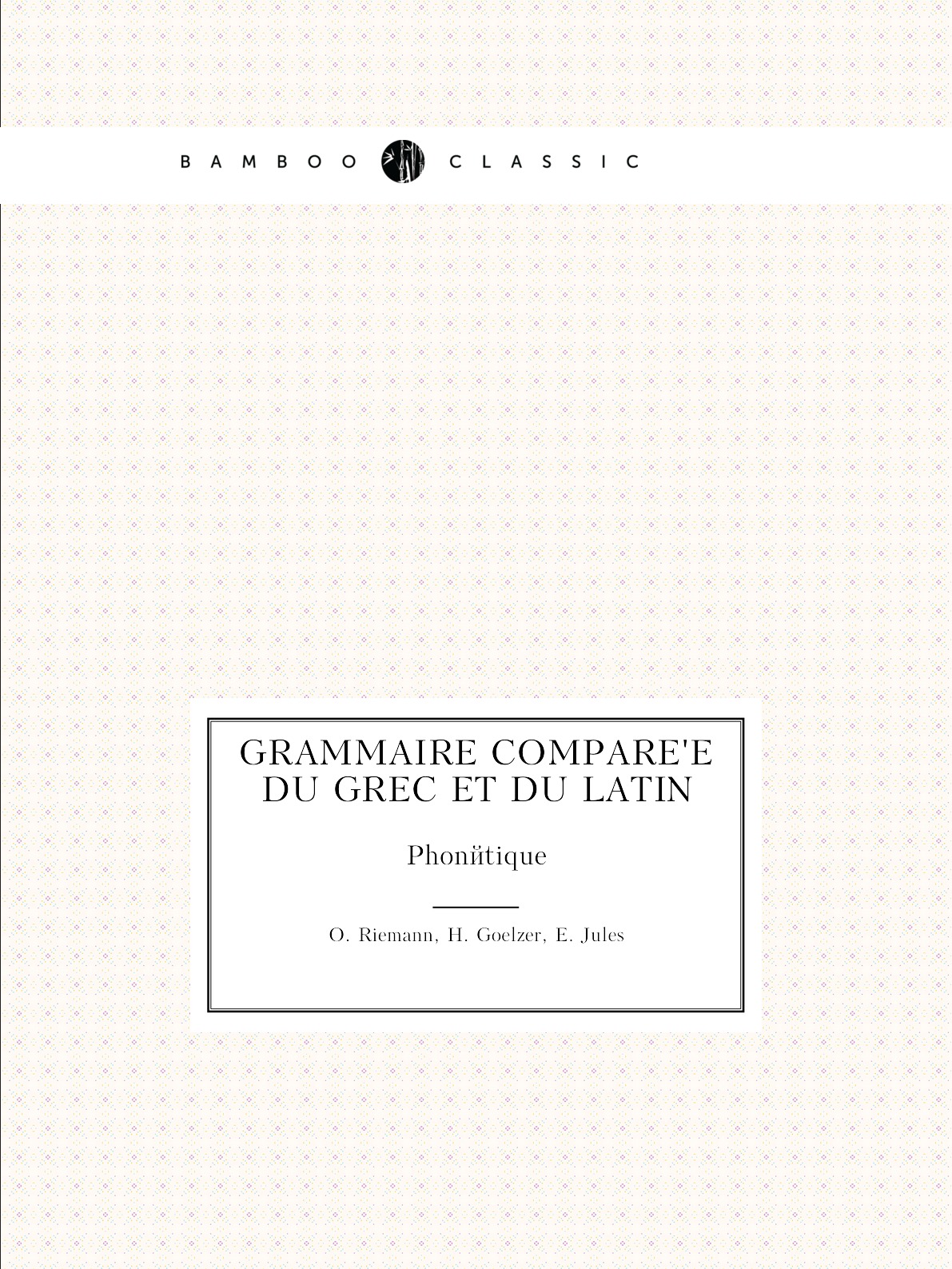 

Grammaire comparee du grec et du latin