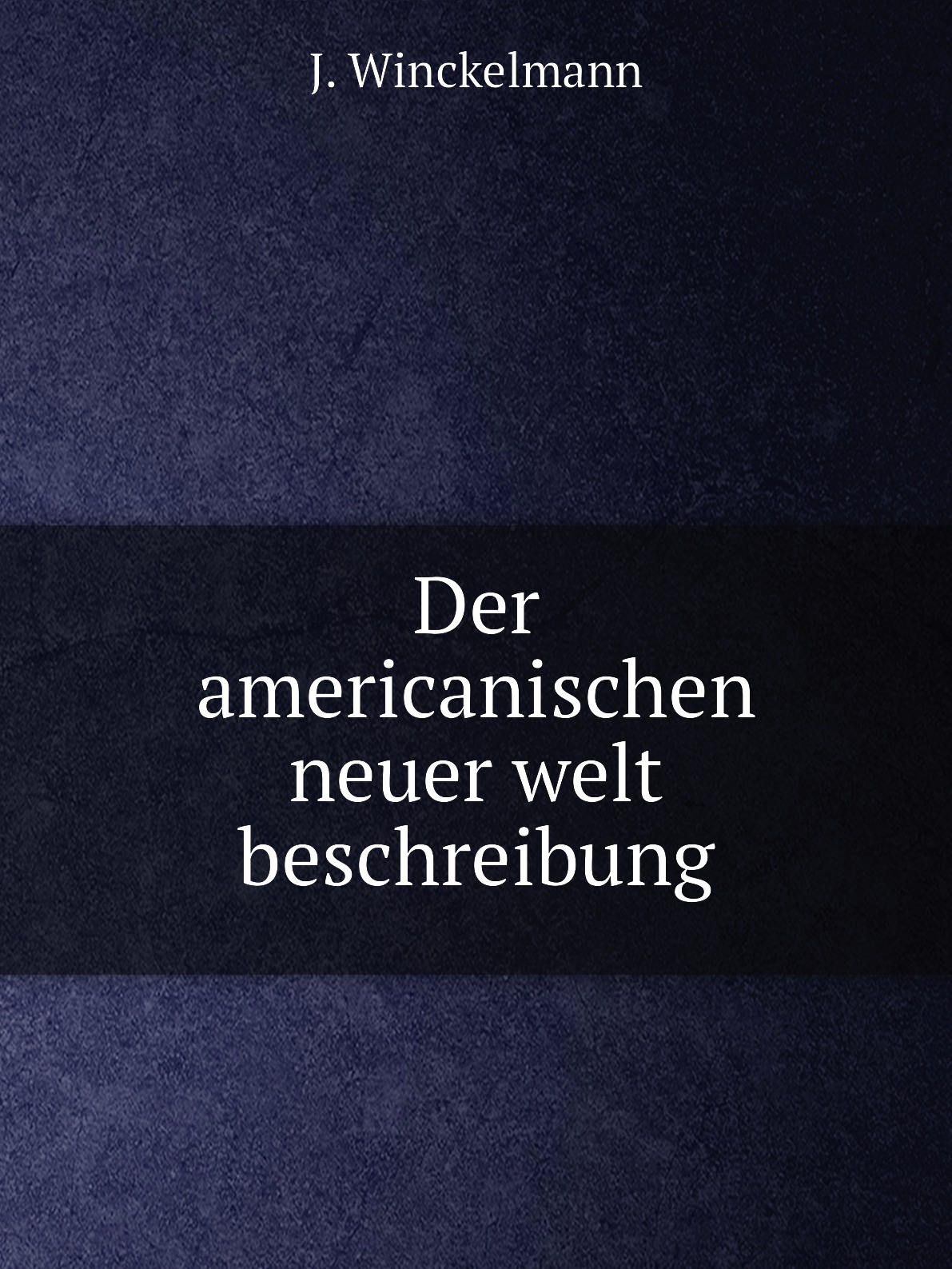 

Der americanischen neuer welt beschreibung