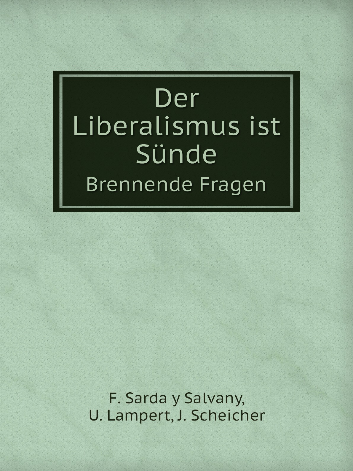 

Der Liberalismus ist Sunde