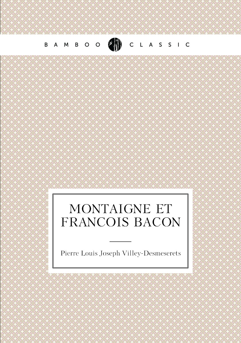 

Montaigne et Francois Bacon