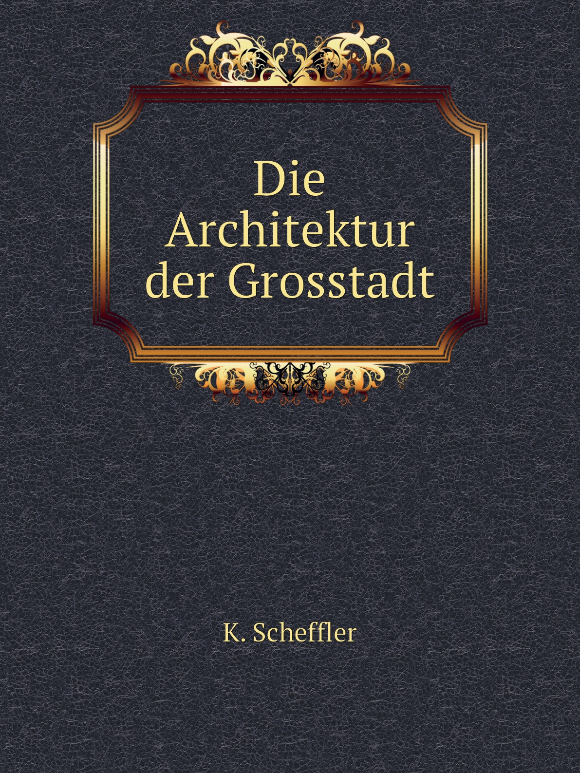 

Die Architektur der Grosstadt
