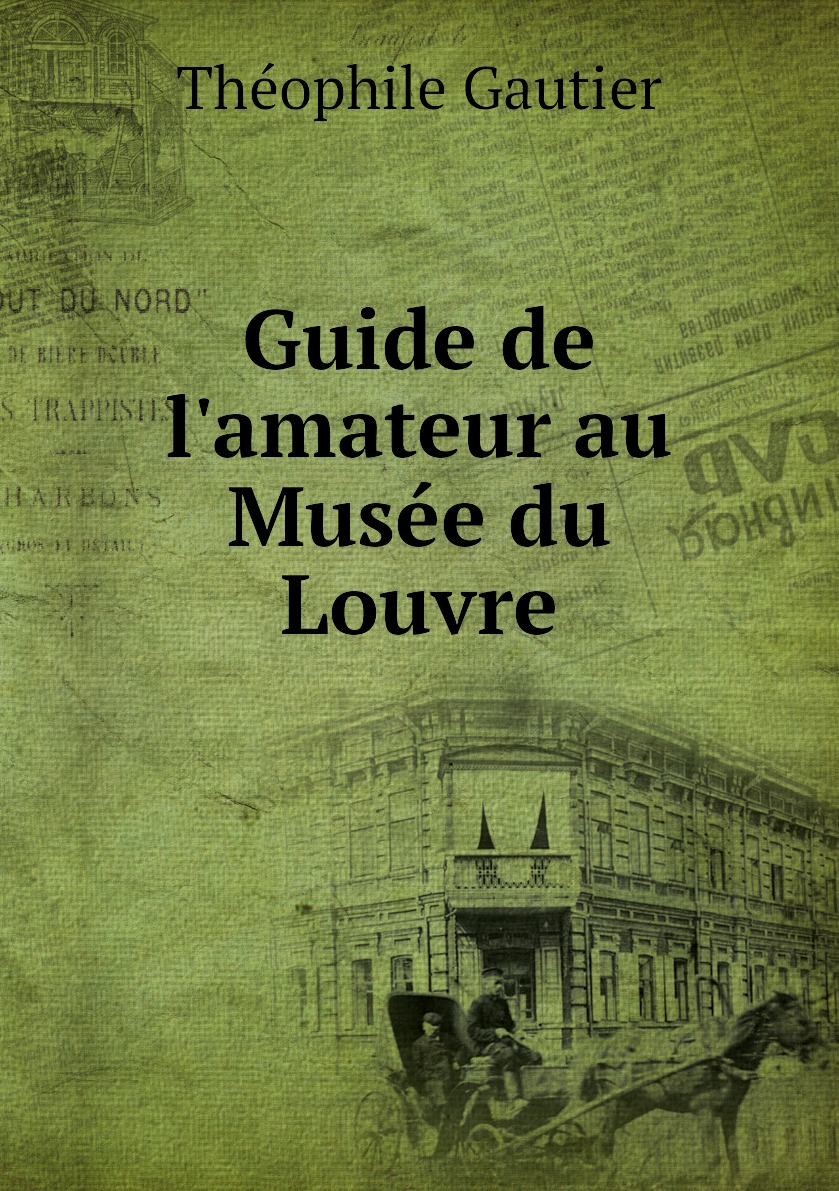 

Guide de l'amateur au Musee du Louvre