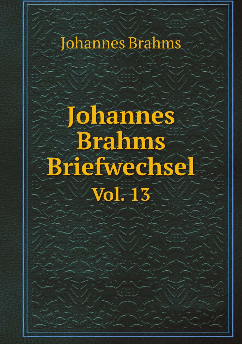 

Johannes Brahms Briefwechsel