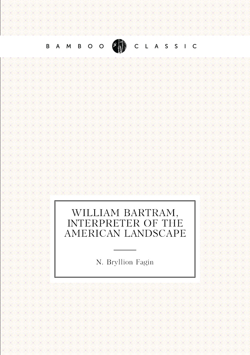 

William Bartram, interpreter of the American landscape