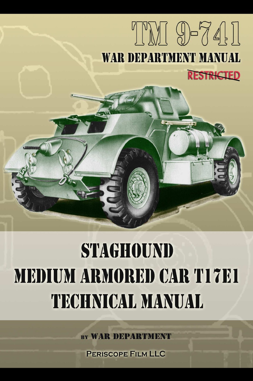 

TM 9-741 Staghound Medium Armored Car T17E1 Technical Manual
