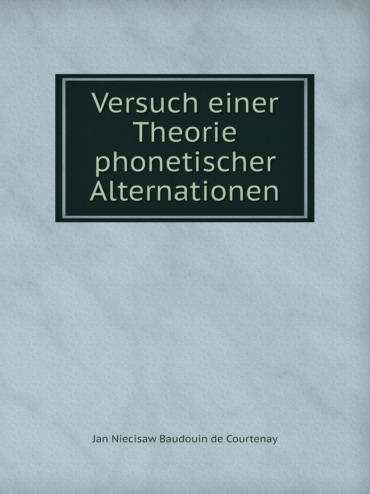 

Versuch einer Theorie phonetischer Alternationen