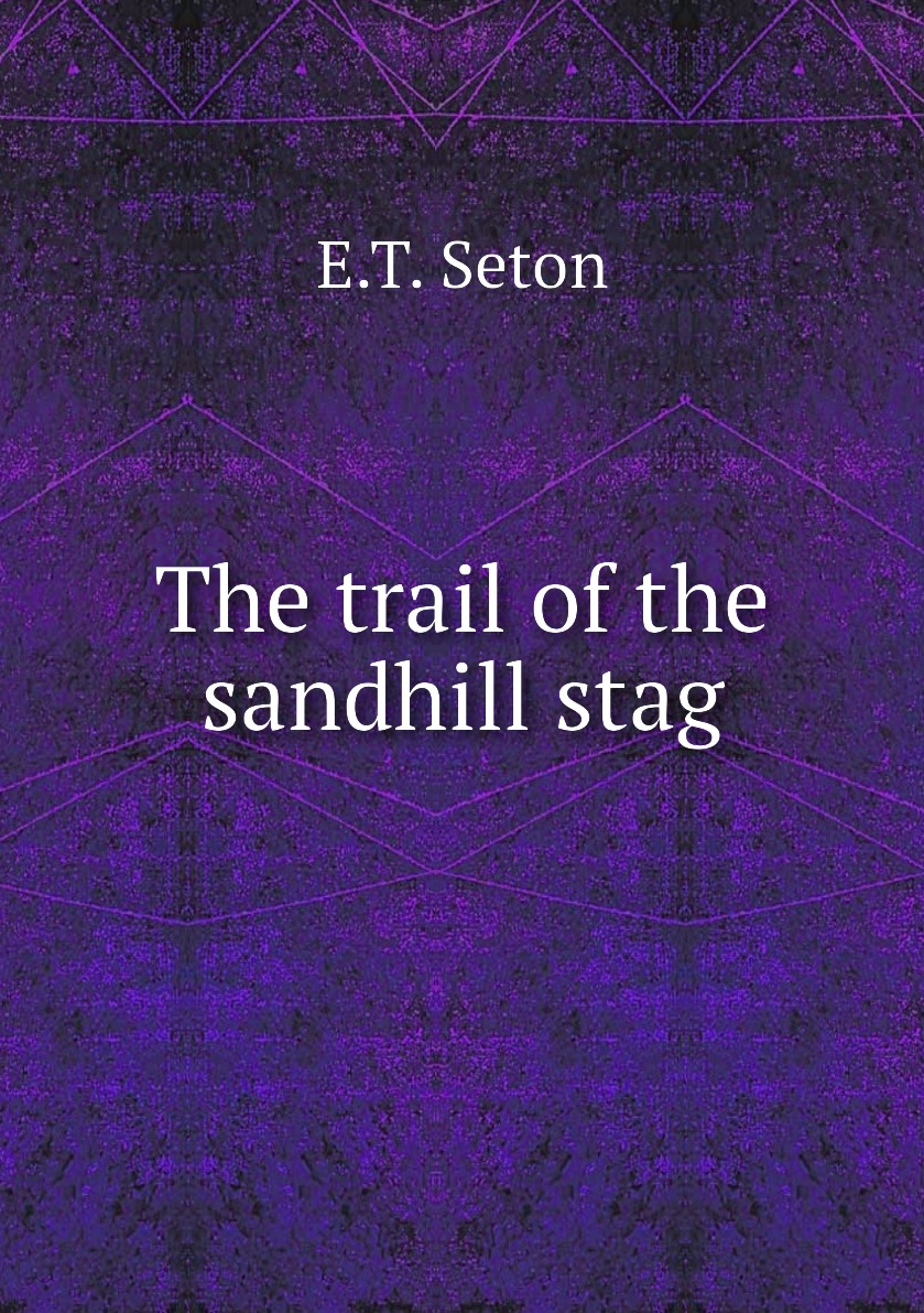 

The trail of the sandhill stag