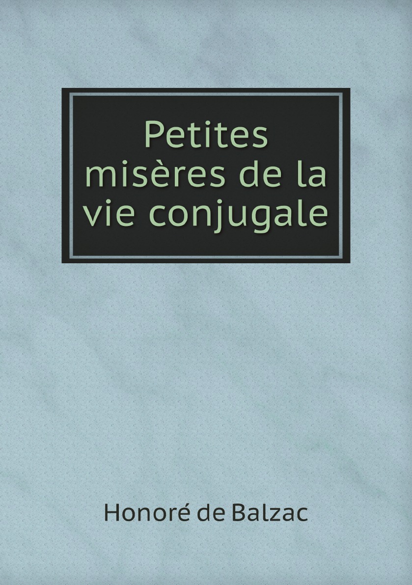 

Petites miseres de la vie conjugale