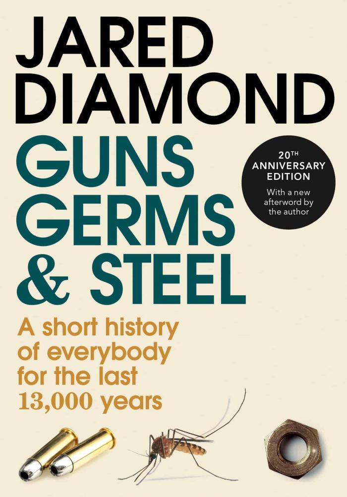 Guns, Germs and Steel: Short History of Everybody for Last 13,000 Years. Diamond, Jared 100071428558