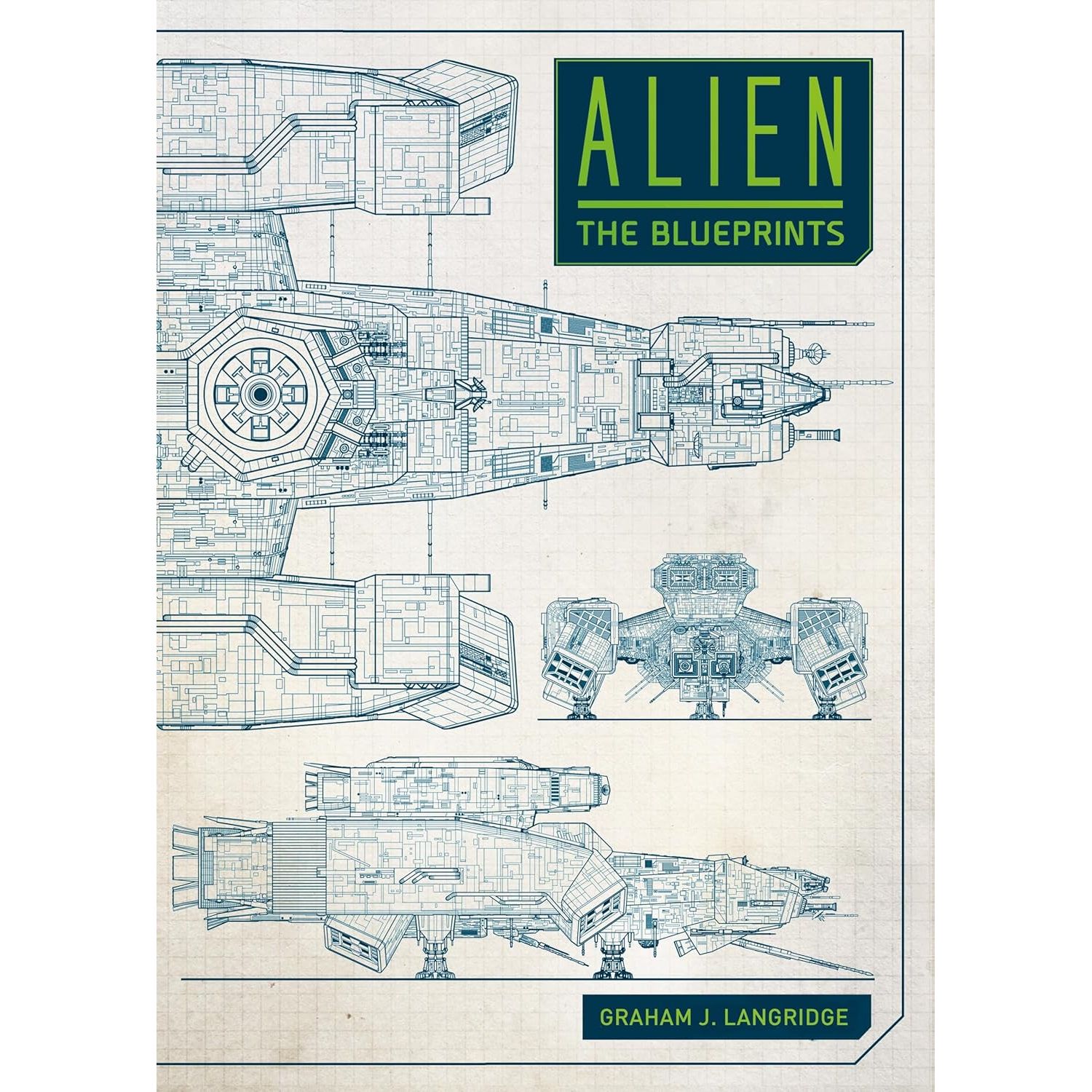 

Alien: The Blueprints. Langridge Graham