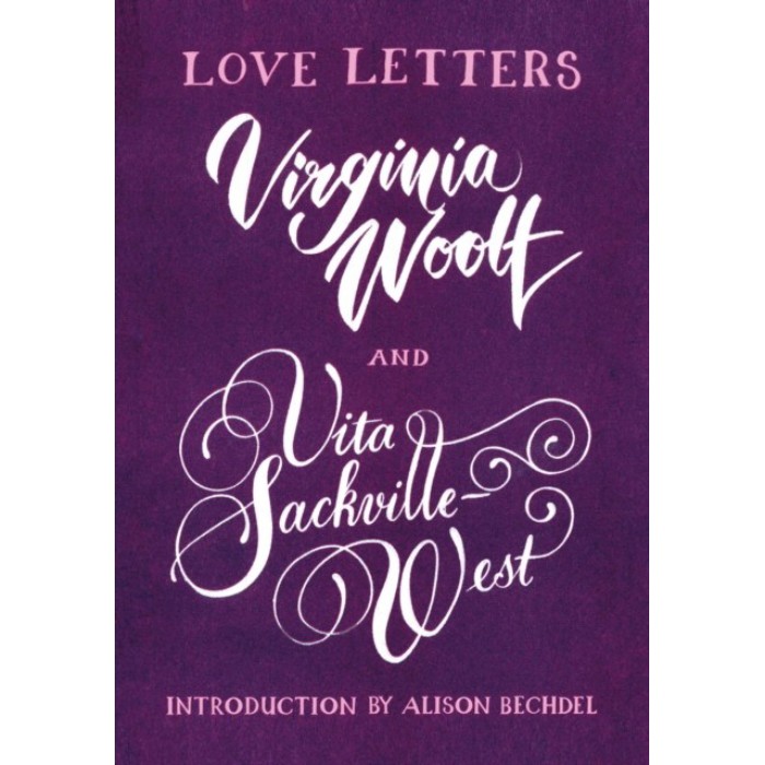 

Love Letters: Vita and Virginia. Woolf Virginia