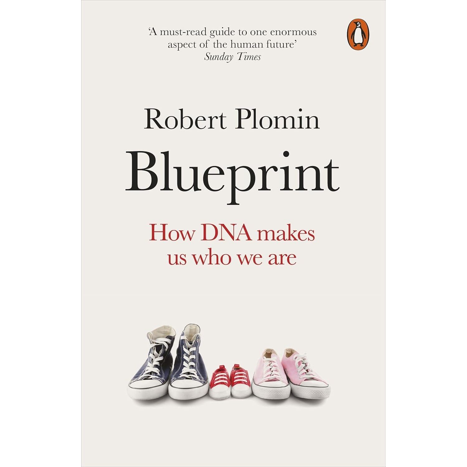 

Blueprint: How DNA Makes Us Who We Are. Plomin, Robert