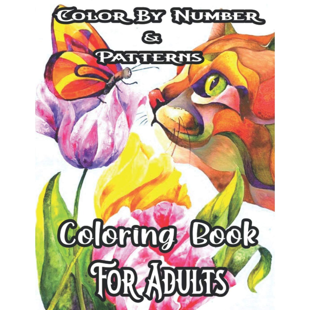 

Color By Number & Patterns Coloring Book For Adults: Activity Coloring Book for Adults: Re