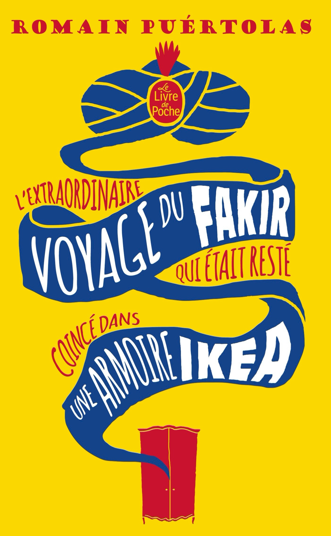 

L'extraordinaire voyage du fakir qui tait rest coinc dans une armoire Ika