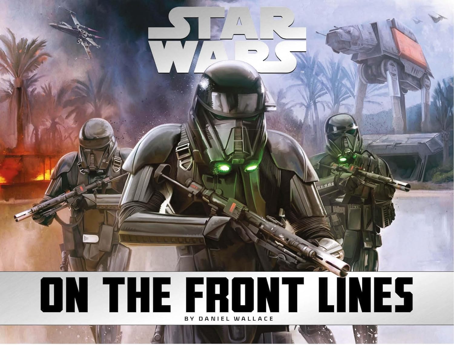 

Star Wars - On the Front Lines. Wallace Daniel