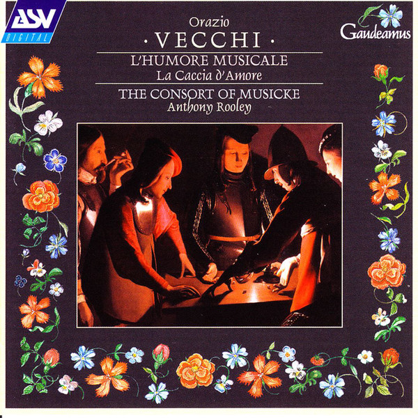 Orazio Vecchi - L'Humore Musicale - La Caccia d'Amore / TheConsort of Musicke