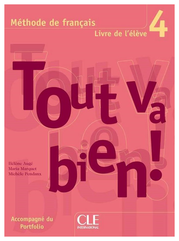 

Tout va bien ! 4 - Livre de l'eleve + portfolio
