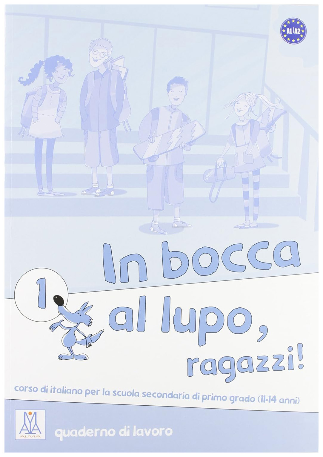 In bocca al lupo, ragazzi! 1 - Quaderno di Lavoro