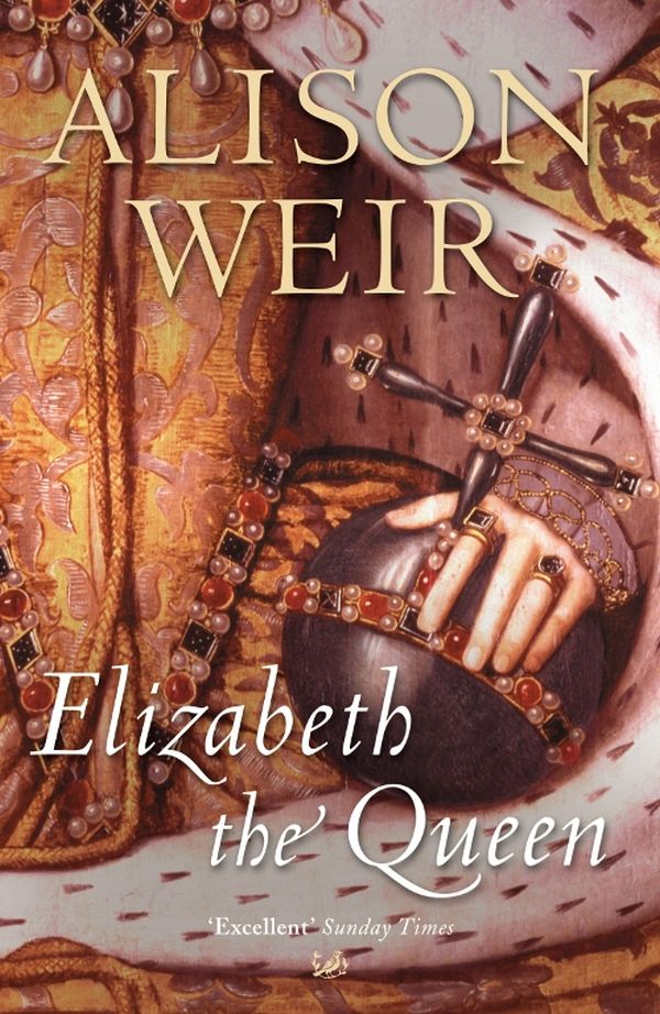 

Elizabeth, the queen. Weir, Alison