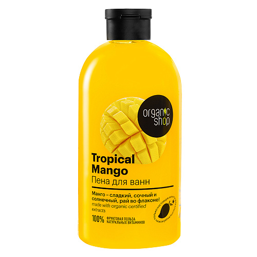 Пена для ванн Organic Shop Tropical Mango 500 мл белита гель аромат для душа расслабление from belita with love 300