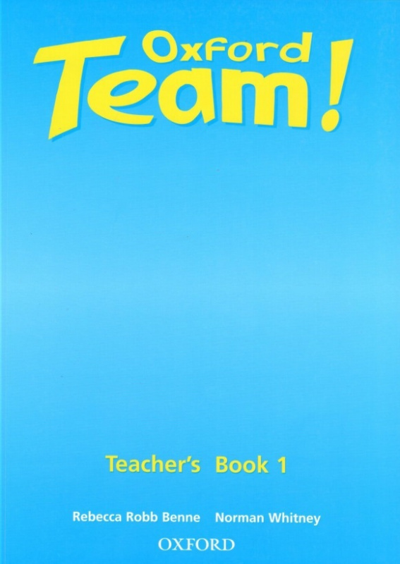 Oxford book. Oxford Team учебник. Oxford 1 книжка. Teacher book. Oxford Team 1.