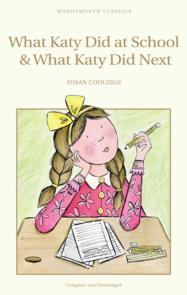 

Coolidge S. What Katy Did at School & What Katy Did Next