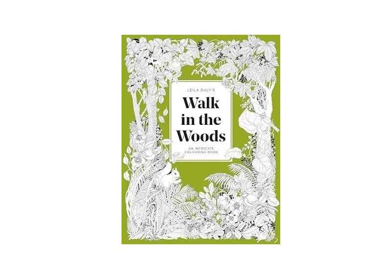 

Leila Duly’s Walk in the Woods colouring book. Deuchars, Marion