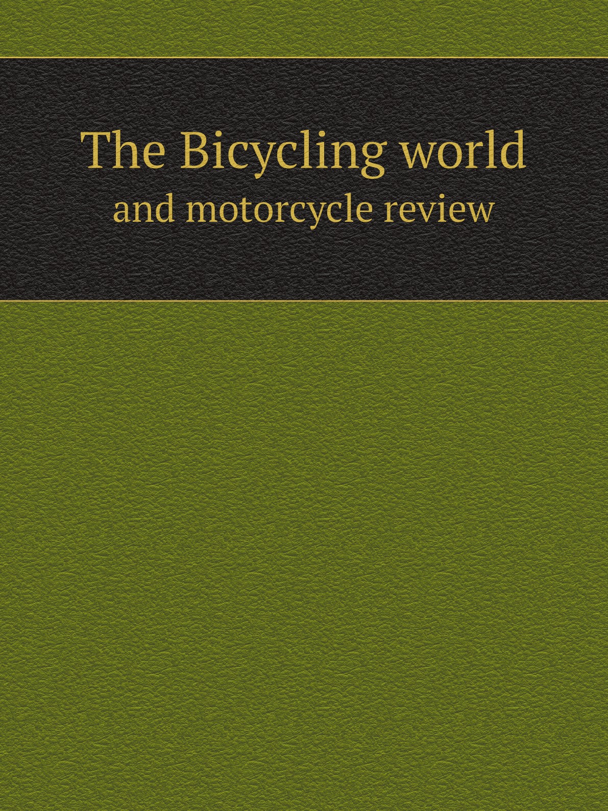

The Bicycling world and motorcycle review