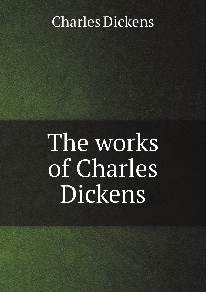 

The works of Charles Dickens