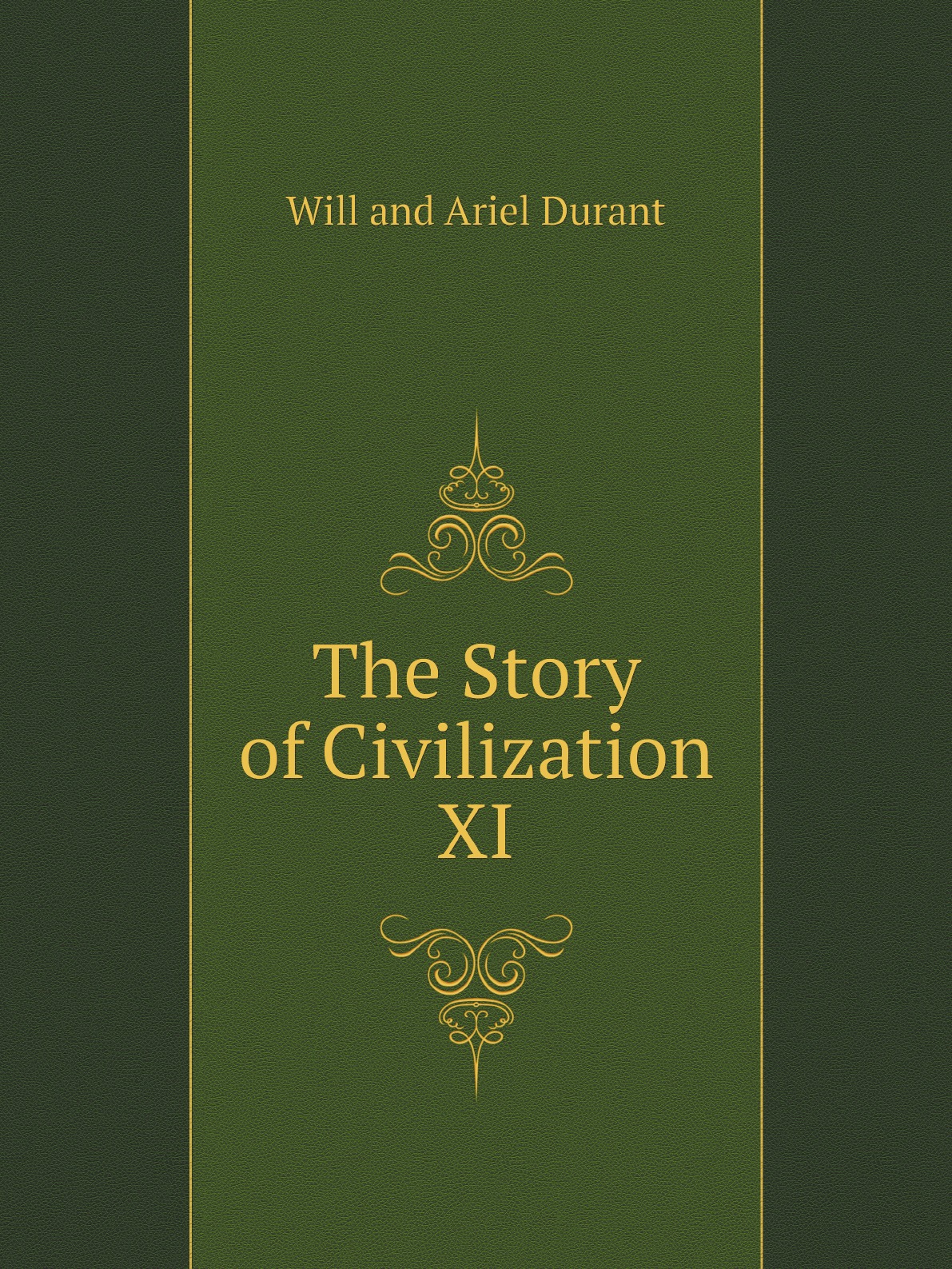 

The Story of Civilization XI