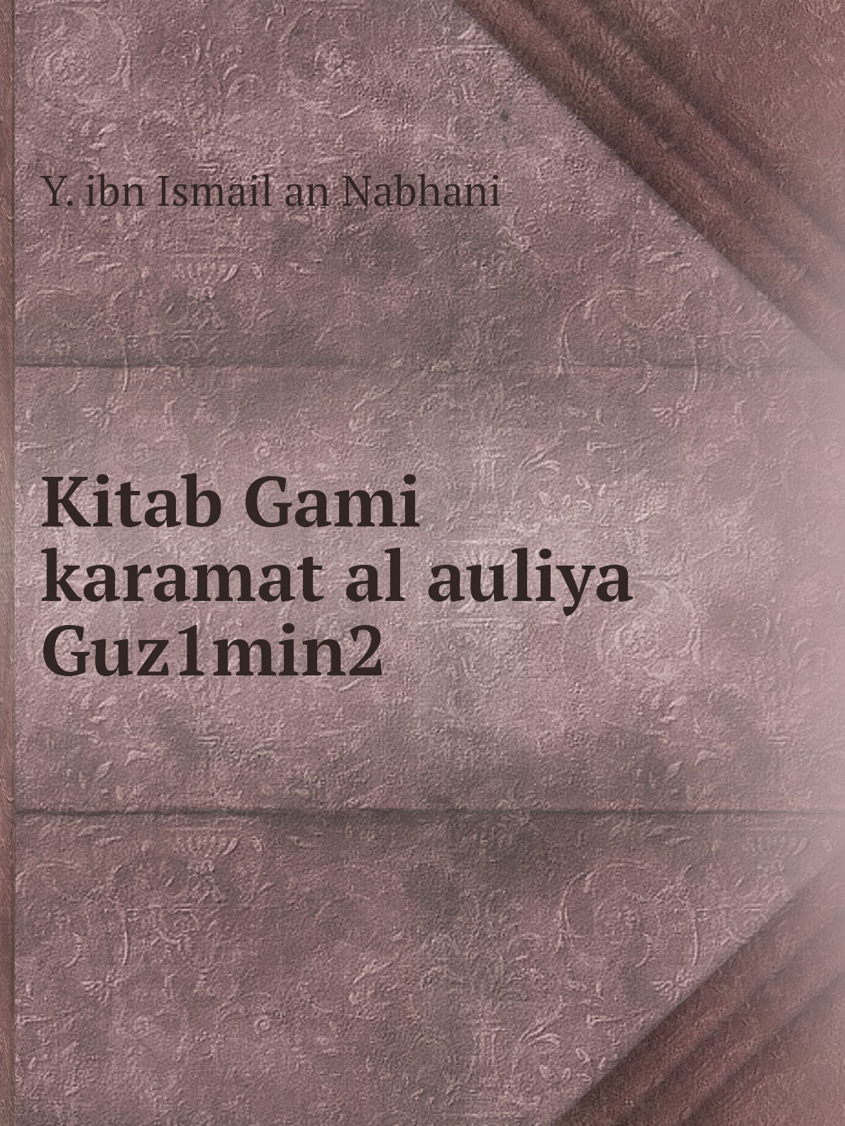 

Kitab Gami karamat al auliya Guz1min2