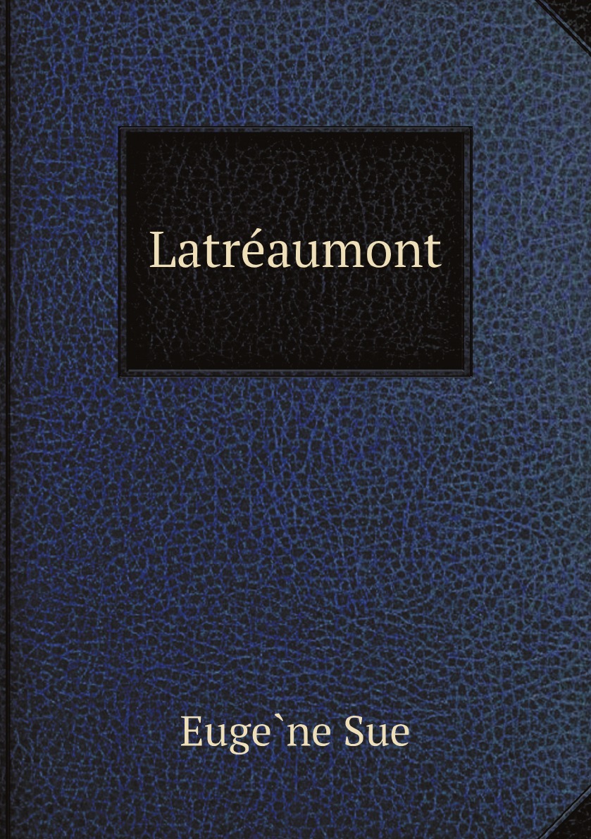 

Latreaumont