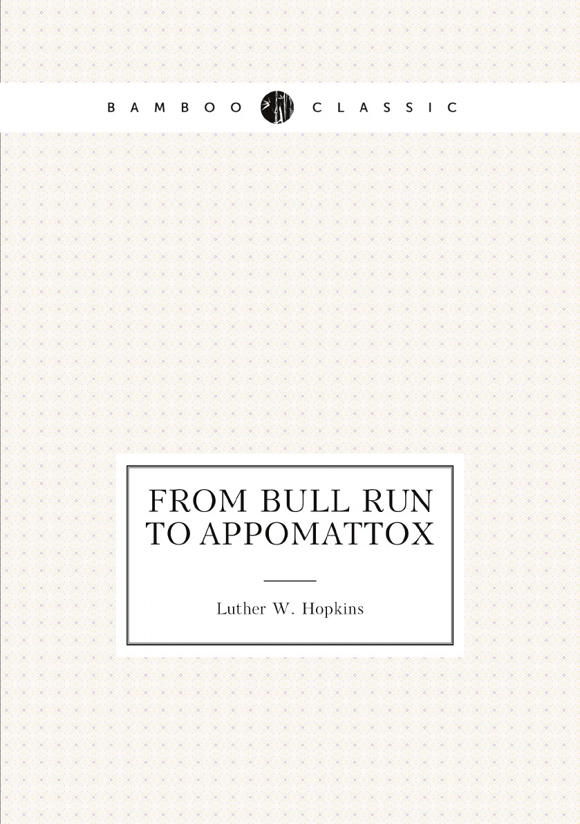 

From Bull Run to Appomattox