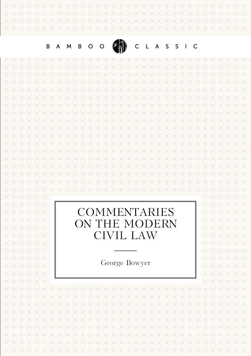 

Commentaries on the modern civil law