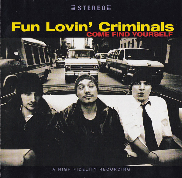 

Fun Lovin' Criminals - Come Find Yourself (1 CD)