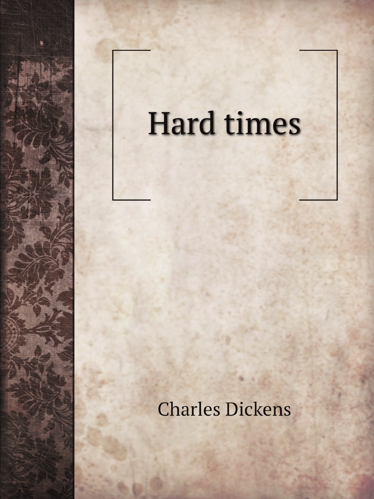 

Hard times