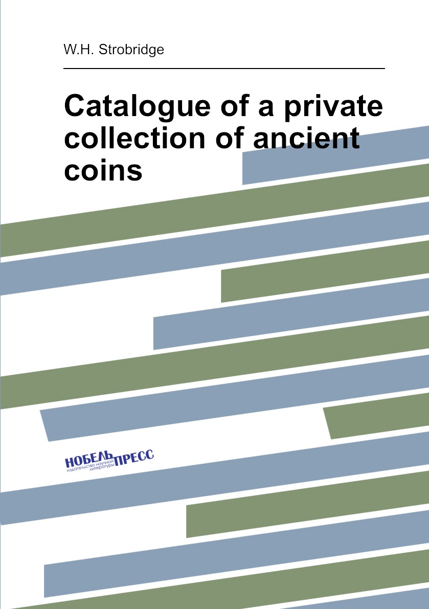 

Catalogue of a private collection of ancient coins